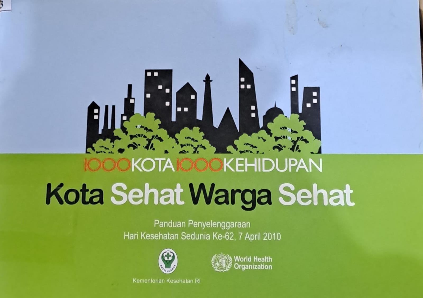 1000 Kota 1000 Kehidupan; KOta Sehat Warga Sehat