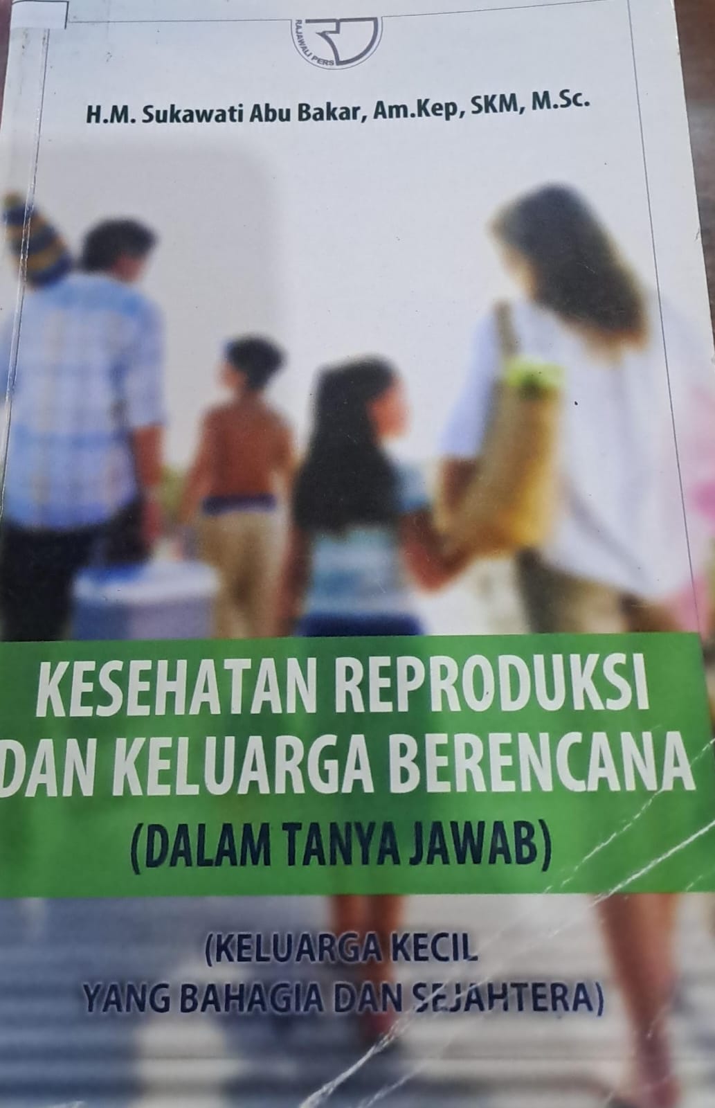 Kesehatan Reproduksi Dan Keluarga Berencana (Dalam Tanya Jawab)