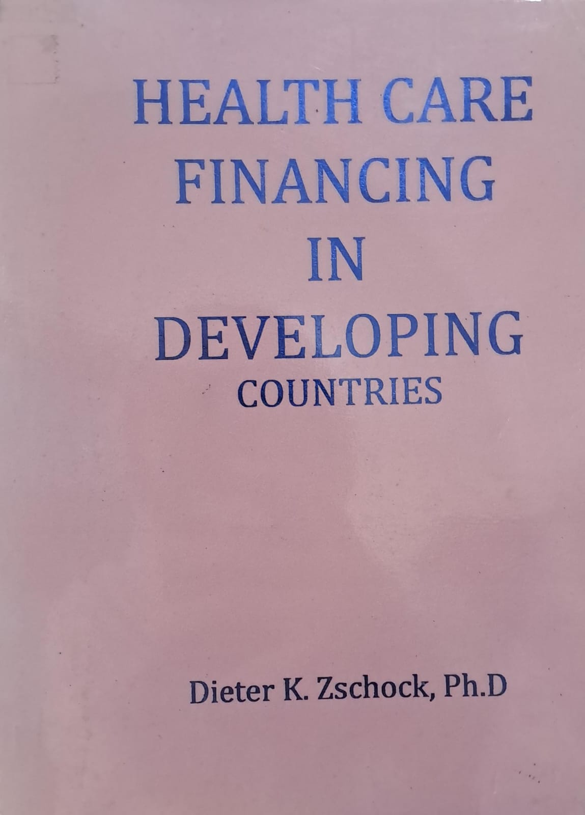 Health Care Financing in Developing Countries